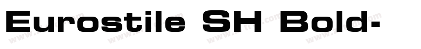 Eurostile SH Bold字体转换
